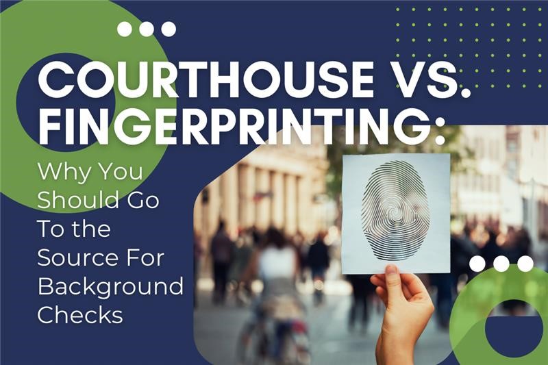 Courthouse Vs. Fingerprinting